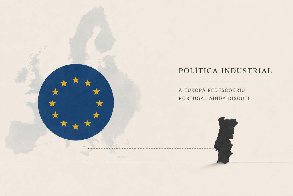 A Europa redescobriu a política industrial. Portugal ainda discute se deve usá-la