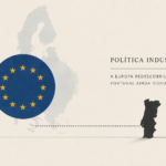 A Europa redescobriu a política industrial. Portugal ainda discute se deve usá-la